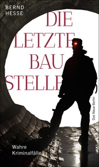 Die letzte Baustelle - Bernd Hesse - E-Book