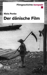 Filmgeschichte kompakt - Der dänische Film - Niels Penke - E-Book