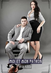 Moi et Mon Patron - Eva Rossi - E-Book