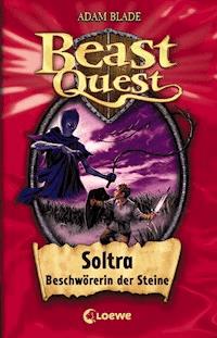Beast Quest (Band 9) - Soltra, Beschwörerin der Steine - Adam Blade - E-Book