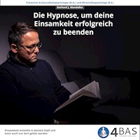 Die Hypnose, um deine Einsamkeit zu beenden - Gerhard J. Mandalka - Hörbuch