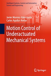 Motion Control of Underactuated Mechanical Systems - Javier Moreno-Valenzuela - E-Book