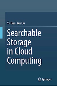 Searchable Storage in Cloud Computing - Yu Hua - E-Book