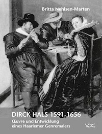 Dirck Hals 1591–1656 - Britta Nehlsen-Marten - E-Book