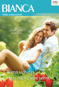 Wenn sich das Herz nach Liebe sehnt - Christine Rimmer - E-Book