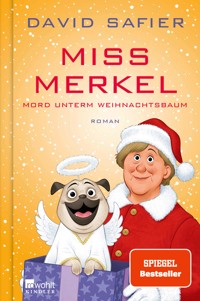 Miss Merkel: Mord unterm Weihnachtsbaum - Safier David - E-Book