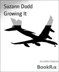 Growing It - Suzann Dodd - E-Book