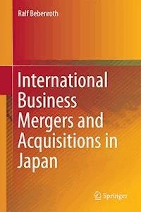 International Business Mergers and Acquisitions in Japan - Ralf Bebenroth - E-Book