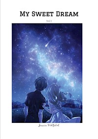 My Sweet Dream - Jessica Wohlfahrt - E-Book