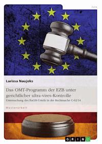 Das OMT-Programm der EZB unter gerichtlicher ultra-vires-Kontrolle - Larissa Naujoks - E-Book