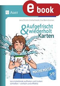 Aufgefrischt-und-wiederholt-Karten Mathematik 5-6 - Lena-Christin Grzelachowski - E-Book