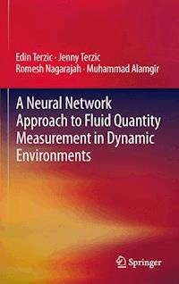 A Neural Network Approach to Fluid Quantity Measurement in Dynamic Environments - Edin Terzic - E-Book