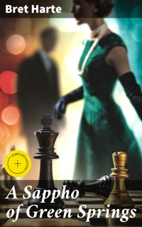 A Sappho of Green Springs - Bret Harte - E-Book