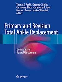 Primary and Revision Total Ankle Replacement - - E-Book