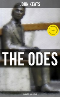 The Odes of John Keats - Complete Collection - John Keats - E-Book