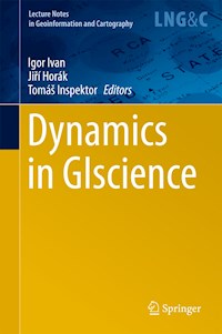 Dynamics in GIscience -  - E-Book