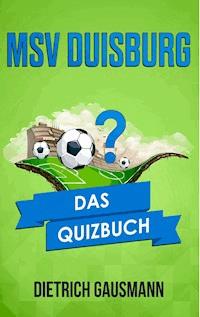MSV Duisburg - Dietrich Gausmann - E-Book