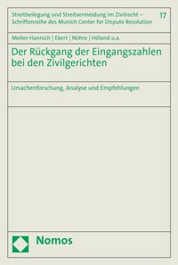 Der Rückgang der Eingangszahlen bei den Zivilgerichten - Caroline Meller-Hannich - E-Book