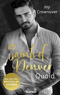 Saints of Denver – Quaid - Jay Crownover - E-Book