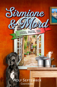 Sirmione & Mord - Pizza, Pasta, Tod - Wolf September - E-Book