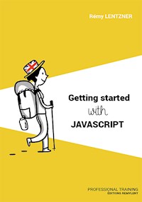 Getting started with Javascript - Rémy Lentzner - E-Book