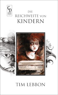 Die Reichweite von Kindern - Tim Lebbon - E-Book
