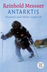 Antarktis - Reinhold Messner - E-Book