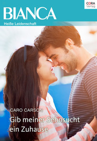 Gib meiner Sehnsucht ein Zuhause - Caro Carson - E-Book