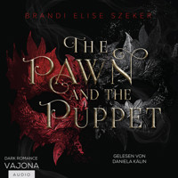 The Pawn and The Puppet - Brandi Elise Szeker - Hörbuch