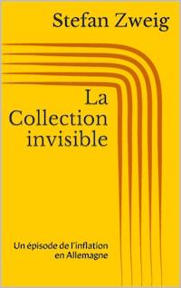 La Collection invisible - Zweig Stefan - E-Book