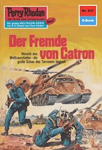 Perry Rhodan 637: Der Fremde von Catron - Hans Kneifel - E-Book