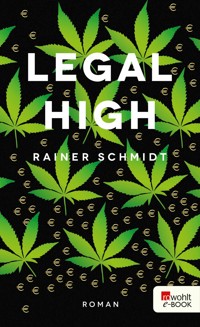 Legal High - Rainer Schmidt - E-Book