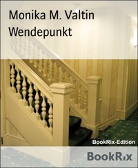 Wendepunkt - Monika M. Valtin - E-Book