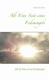 All-Eins-Sein eines Erdenengels - Clarissa M. Seite - E-Book