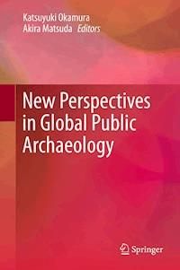 New Perspectives in Global Public Archaeology -  - E-Book