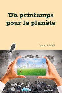 Un printemps pour la planète - Vincent Le Cam - E-Book