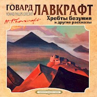 Хребты безумия и другие рассказы - Говард Лавкрафт - Hörbuch