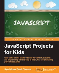 JavaScript Projects for Kids - Syed Omar Faruk Towaha - E-Book