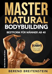 Master Natural Bodybuilding - Berend Breitenstein - E-Book