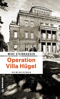 Operation Villa Hügel - Mike Steinhausen - E-Book