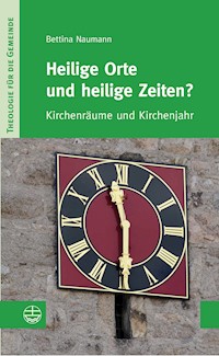 Heilige Orte und heilige Zeiten? - Bettina Naumann - E-Book