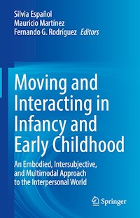 Moving and Interacting in Infancy and Early Childhood -  - E-Book