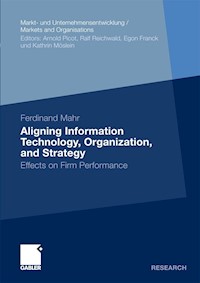Aligning Information Technology, Organization, and Strategy - Ferdinand Mahr - E-Book