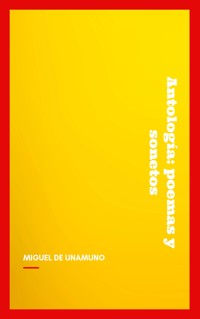 Antología: poemas y sonetos - Miguel de Unamuno - E-Book