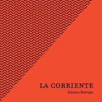 La Corriente - Juliana Restrepo - Hörbuch