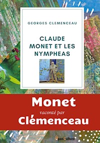 Claude Monet et les nymphéas - Georges Clemenceau - E-Book