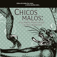 Chicos malos: villanos, monstruos y almas perdidas - María del Pilar Montes de Oca - Hörbuch