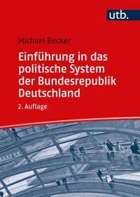 Einführung in das politische System der Bundesrepublik Deutschland - Michael Becker - E-Book