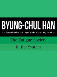Byung Chul Han: An introduction and synthesis of two key works - Cooltura - E-Book