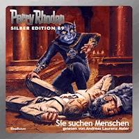 Perry Rhodan Silber Edition 89: Sie suchen Menschen - William Voltz - Hörbuch